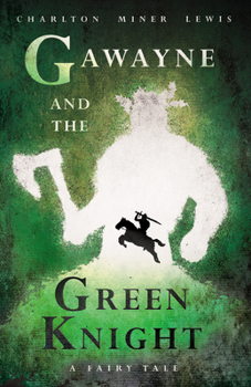 Paperback Gawayne and the Green Knight - A Fairy Tale;With an Introduction by K. G. T. Webster Book