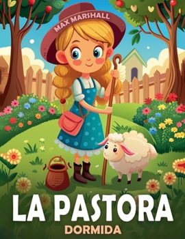 La Pastora Dormida (Spanish Edition)