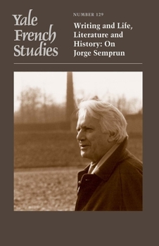 Paperback Writing and Life, Literature and History: On Jorge Semprun Book