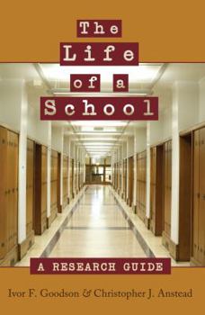 Hardcover The Life of a School: A Research Guide Book