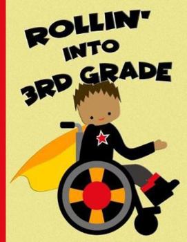 Rollin' into 3rd Grade : Afro Hair Boy in Wheelchair : Wide Ruled Notebook