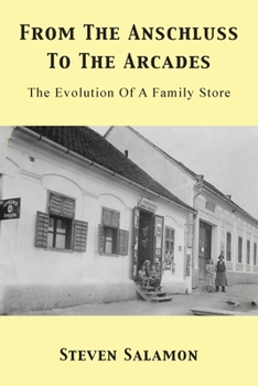 Paperback From The Anschluss To The Arcades: The Evolution Of A Family Store Book