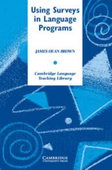 Using Surveys in Language Programs (Cambridge Language Teaching Library) - Book  of the Cambridge Language Teaching Library
