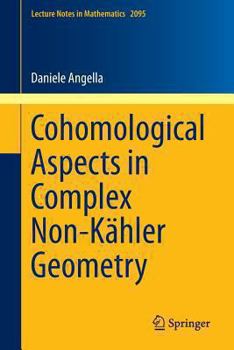 Paperback Cohomological Aspects in Complex Non-Kähler Geometry Book