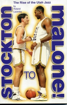 Paperback Stockton to Malone: The Rise of the Utah Jazz Book