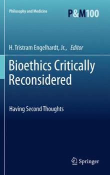 Paperback Bioethics Critically Reconsidered: Having Second Thoughts Book