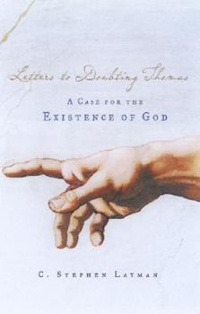 Hardcover Letters to Doubting Thomas: A Case for the Existence of God Book