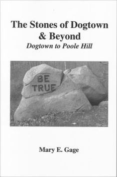Paperback The Stones of Dogtown & Beyond: Dogtown to Poole Hill Book