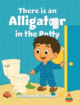 Hardcover There Is an Alligator in the Potty Book