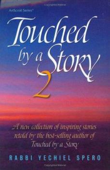 Hardcover Touched by a Story 2: A New Collection of Stories Retold by the Best-Selling Author of Touched by a Story Book