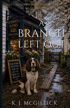 A Branch Left Out (The Casebound Bookshop Mysteries)