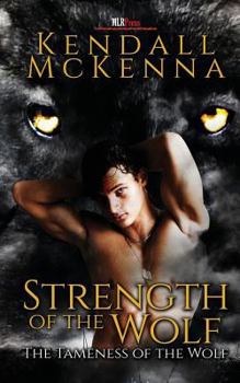 Strength of the Wolf - Book #2 of the Tameness of the Wolf