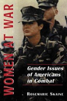 Paperback Women at War: Gender Issues of Americans in Combat Book