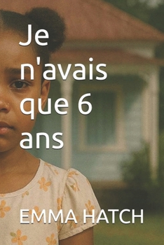 Paperback Je n'avais que 6 ans [French] Book