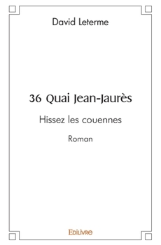 Paperback 36 Quai Jean-Jaurès: Hissez les couennes [French] Book