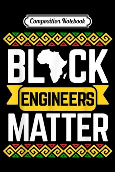 Paperback Composition Notebook: Black History Month Engineer African Pride Gift Journal/Notebook Blank Lined Ruled 6x9 100 Pages Book