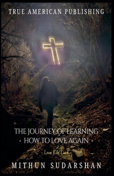 The Journey of Learning How To Love Again