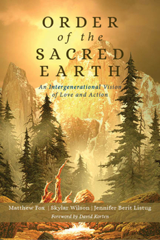 Hardcover Order of the Sacred Earth: An Intergenerational Vision of Love and Action Book