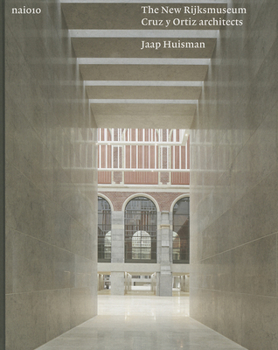 Hardcover Cruz Y Ortiz Architects: The New Rijksmuseum Book