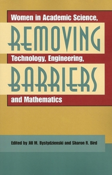 Paperback Removing Barriers: Women in Academic Science, Technology, Engineering, and Mathematics Book