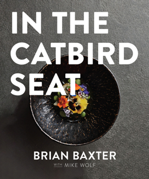 Hardcover In the Catbird Seat: A Nashville Chef's Journey at the Convergence of Art and Cuisine Book