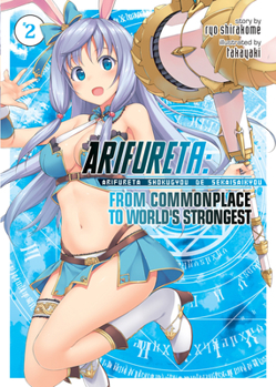 Arifureta: From Commonplace to World's Strongest, Volume 2 - Book #2 of the Arifureta: From Commonplace to World's Strongest Light Novel