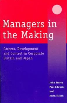 Paperback Managers in the Making: Careers, Development and Control in Corporate Britain and Japan Book