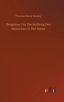 Hardcover Zeugnisse Fur Die Stellung Des Menschen in Der Natur [German] Book