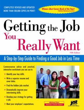 Paperback Getting the Job You Really Want: A Step-By-Step Guide to Finding a Good Job in Less Time Book