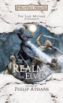 Realms of the Elves (Forgotten Realms: The Last Mythal) - Book  of the Forgotten Realms: The Last Mythal
