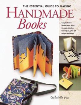 Paperback The Essential Guide to Making Handmade Books Book