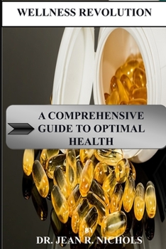 Paperback Wellness Revolution: A Comprehensive Guide to Optimal Health Book