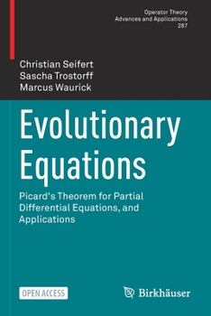 Paperback Evolutionary Equations: Picard's Theorem for Partial Differential Equations, and Applications Book