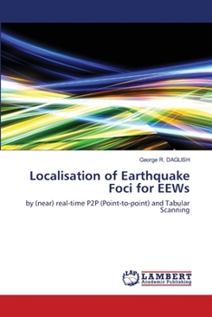 Paperback Localisation of Earthquake Foci for EEWs Book