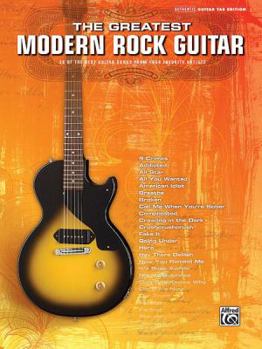 The Greatest Modern Rock Guitar: Authentic Guitar Tab