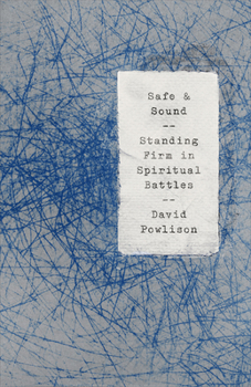 Paperback Safe and Sound: Standing Firm in Spiritual Battles Book