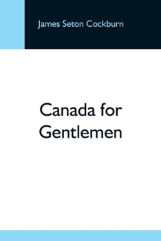 Paperback Canada For Gentlemen Book