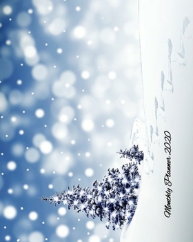 Monthly Planner 2020 : 8 X 10 Inch Undated Calendar with Winter Scene