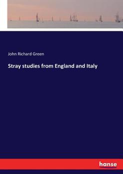 Paperback Stray studies from England and Italy Book