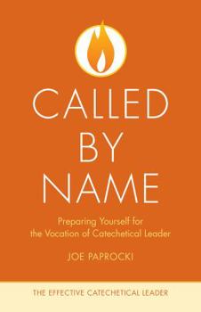 Paperback Called by Name: Preparing Yourself for the Vocation of Catechetical Leader Book