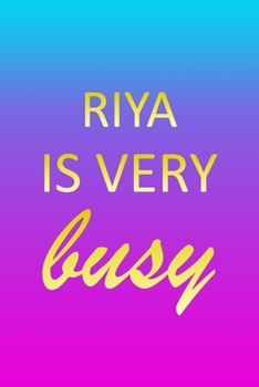 Riya: I'm Very Busy 1 Year Daily Planner (12 Months) - Pink Custom First Name Letter R Personalized Cover - 2020 - 2021 - 365 Pages for Planning - January 20 - December 20 - Appointment Calendar Sched