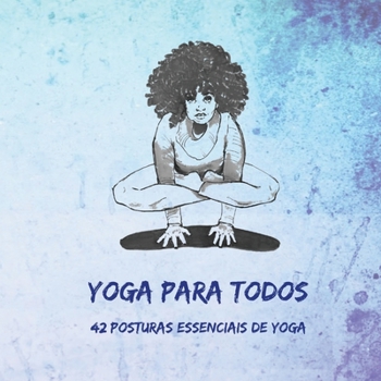 Paperback Yoga Para Todos: 42 Posturas Essenciais de Yoga [Portuguese] Book