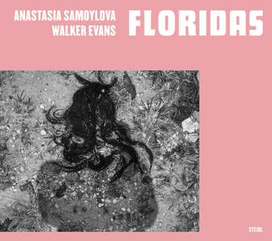 Hardcover Anastasia Samoylova & Walker Evans: Floridas Book