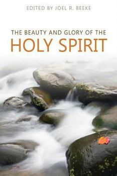 Hardcover The Beauty and Glory of the Holy Spirit Book