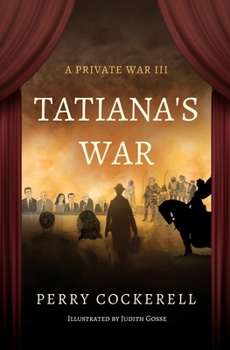 Paperback Tatiana's War: A Private War III Book