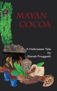 Paperback Mayan Cocoa: A Halloween Tale Book