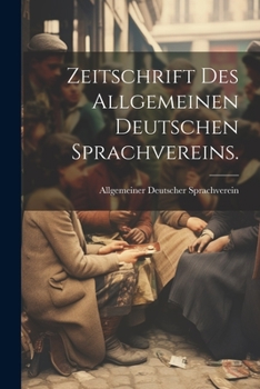 Paperback Zeitschrift des Allgemeinen Deutschen Sprachvereins. [German] Book