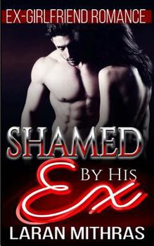 Paperback Shamed by His Ex: New Adult Romance Book