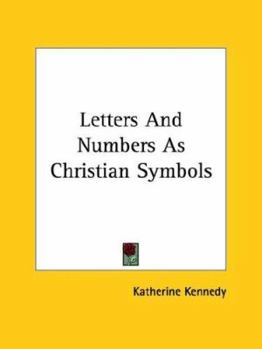 Paperback Letters And Numbers As Christian Symbols Book