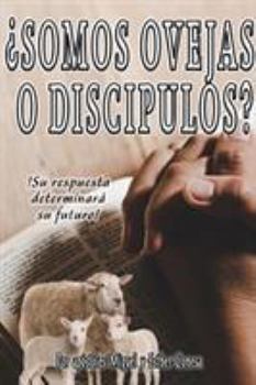Paperback ¿Somos Ovejas o Discípulos? [Spanish] Book